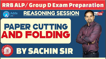 RRB ALP/ GROUP D | Paper Cutting and Folding By Sachin Sir | Reasoning