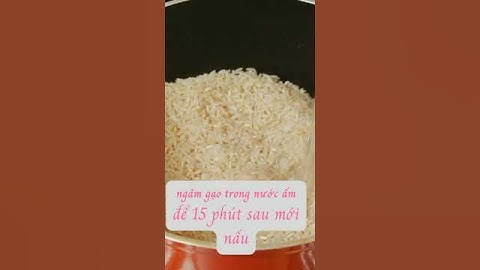 Day 1- Cách nấu cơm ngon/Mẹo vặt Nhà Bếp