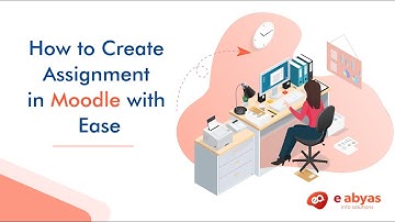 How to Create Assignment in Moodle with Ease || Moodle Assignment Activity Creation 2020
