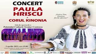 Paula Hriscu Și Corul Kinonia - Concert De Suflet În Așteptarea Învierii Domnului (5 Aprilie 2023)