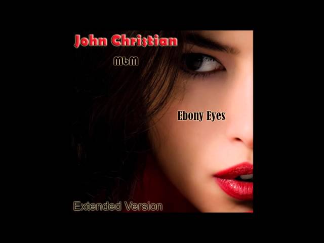 John Christian - Ebony Eyes (Ultra Extended by si
