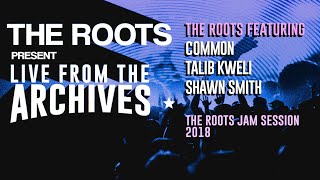 The Roots Present Live from the Archives: The Roots featuring Common, Talib Kweli and Shawn Smith