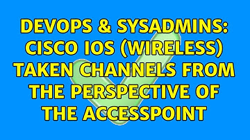 DevOps & SysAdmins: Cisco IOS (Wireless) taken channels from the perspective of the accesspoint