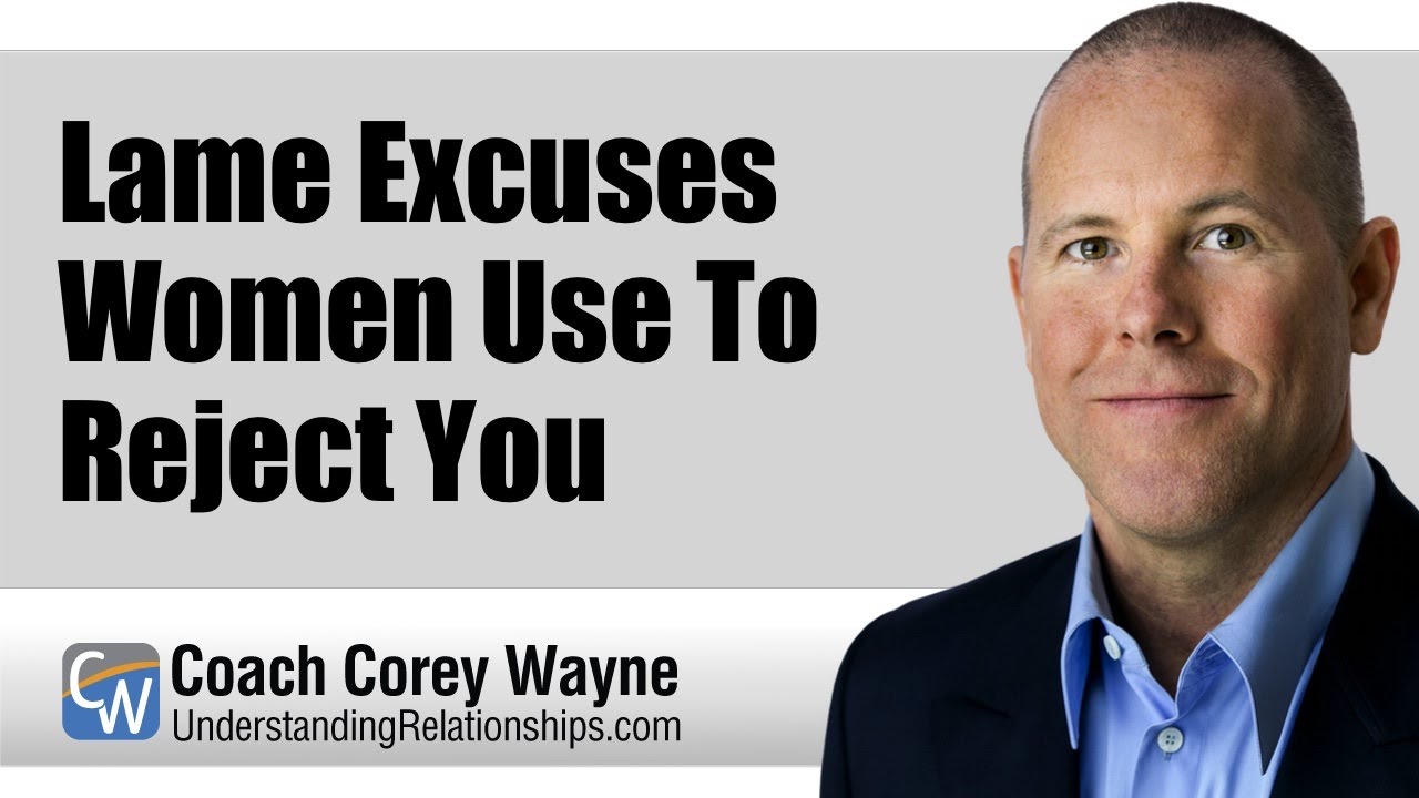 Lame Excuses Women Use To Reject You