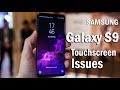 Touch Screen Issues of Samsung Galaxy S9 / S9+