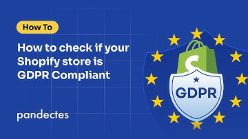 How to check If your Shopify store is GDPR compliant - Key points