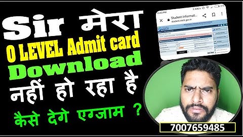 Sir मेरा O LEVEL Admit card Download नहीं हो रहा है | Kya Kare | कैसे देगे एग्जाम ?