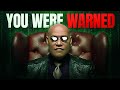 The Matrix Tried To Warn You
