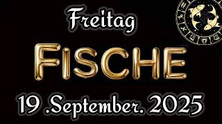 Horoskop heute Fische Und Tarot, Freitag, 19 September 2025
