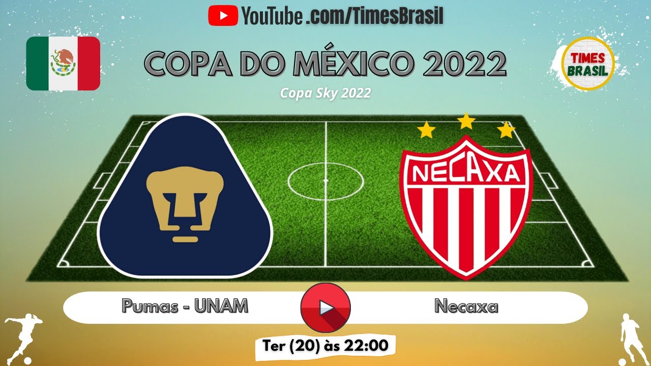 teatro contacto Delicioso PUMAS x NECAXA | Copa México 2022 | Copa Sky 2022 #FutebolAoVivo #CopaMX -  YouTube