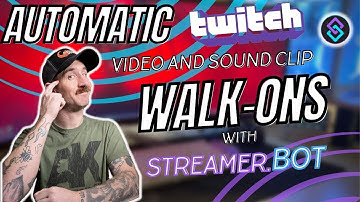 Automatic Walk on Sounds and Videos for Twitch with Streamer Bot EASY