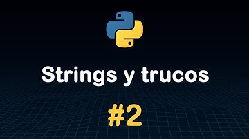 Strings (Manipulación de cadenas de texto) | Curso Python 🐍 #2