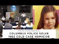 PC: Columbus Police Solves 1982 Cold Case Homicide