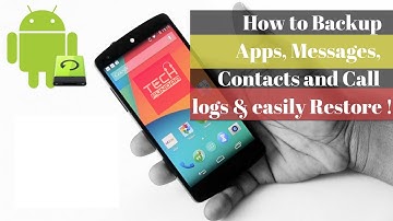 How to take Backup of your Android Phone Apps, Contacts, Messages, Call logs and Restore them