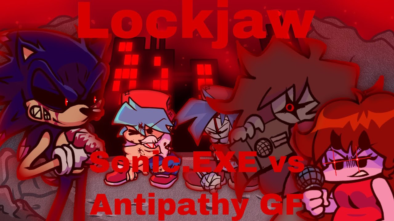 Fnf Lockjaw but Sonic.EXE vs Gruntfriend and Antipathy GF YouTube