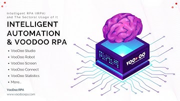 Intelligent RPA and VooDoo RPA