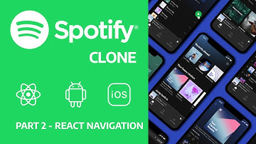 Build Spotify Clone with REACT NATIVE and EXPO! [Android & iOS] [Part 2 - React Navigation]