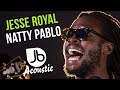 Jesse Royal | Natty Pablo | Jussbuss Acoustic Season 5
