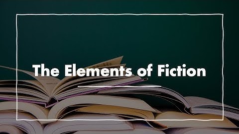 The Elements of Fiction video lecture