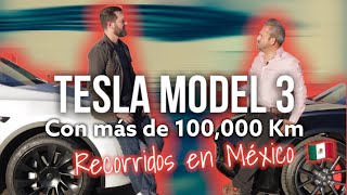 Tesla Model 3 con más de 100Mil Kilómetros recorridos en México
