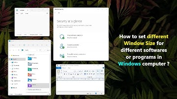 How to set different Window Size for different softwares or programs in Windows computer ?