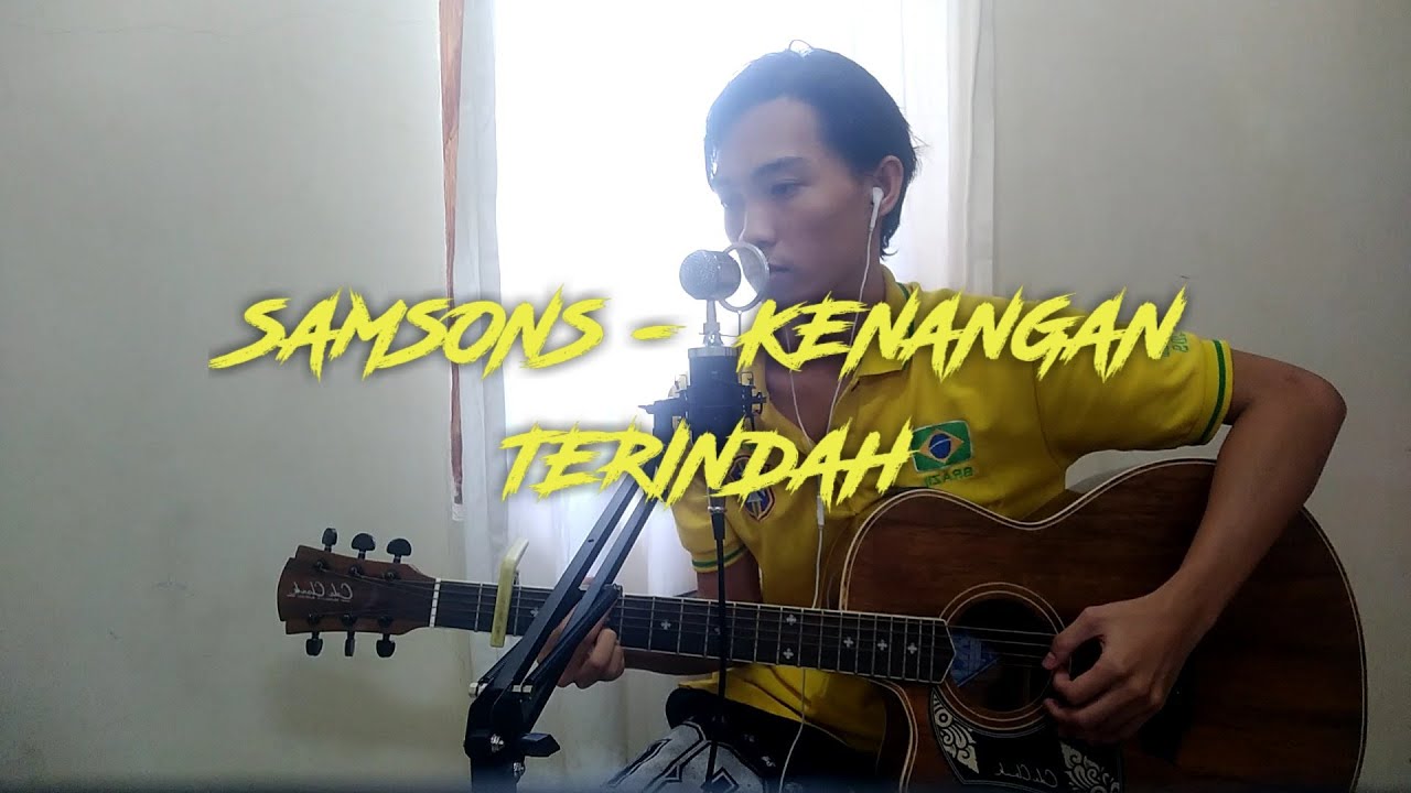 SAMSONS - KENANGAN TERINDAH ( Cover + Lyric by Ekagede ) - YouTube