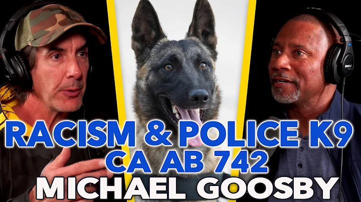 Police Dogs and Racism - Michael Goosby Episode 107