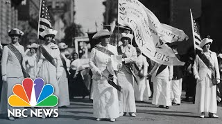 Women's Equality Day: The Fight For Rights Then And Now | NBC News NOW