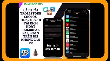 [HOT] CÀI TROLLSTORE & ESIGN+ JB CHO iOS 16.7 - 16.7.10 | CÀI IPA VĨNH VIỄN - TÁI JB PALERA1N NO PC