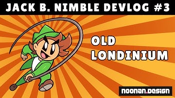 Jack B. Nimble Devlog #3 - Old Londinium and score system