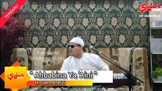 Ahbabina Ya 'Aini (rebana modern)  ||  H. Subro Alfarizi  ||  Video Live