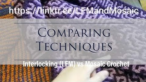 Visual comparison between Interlocking and Mosaic Crochet Using "Preemie Love Blanket"