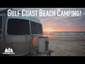 BEST Gulf Coast Beach Camping!