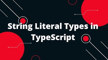 Typescript Tutorial #18 String literal types