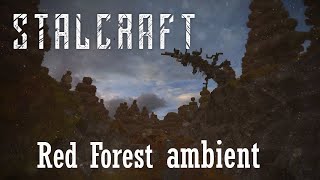 Stalcraft Ost - Рыжий Лес / Red Forest Ambient