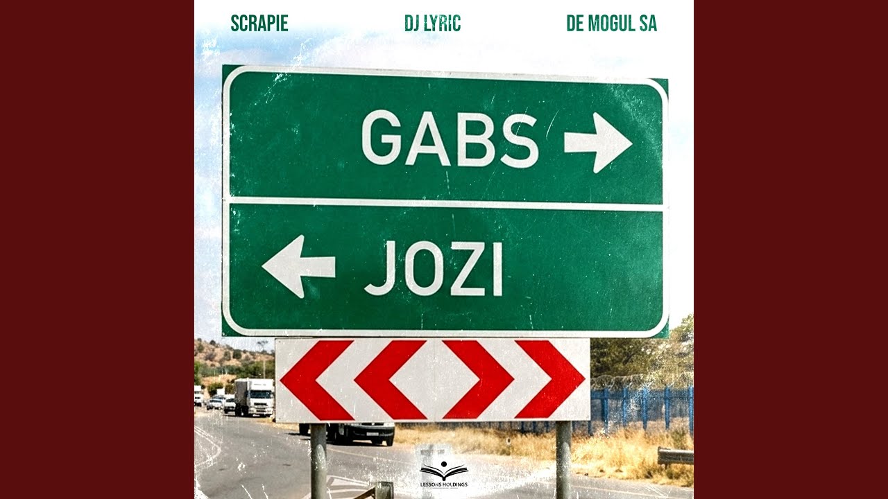 MP3: Scrapie, Dj Lyric, De Mogul SA, Lenie Shanzinza, Karabo Sefhela, Tshepo Vincent Rangaka - Gabs to Jozi