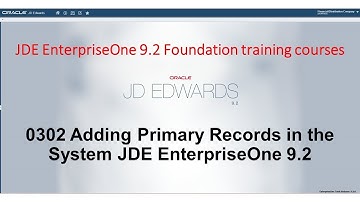 0302 Adding Primary Records in the System JDE EnterpriseOne 9.2