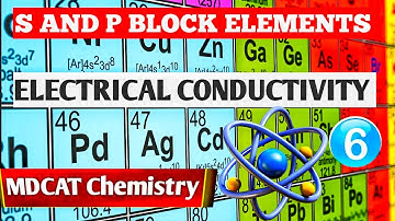 Electrical conductivity | S and P block Elements | 3rd Period Elements | NMDCAT 2025 | Conductance 