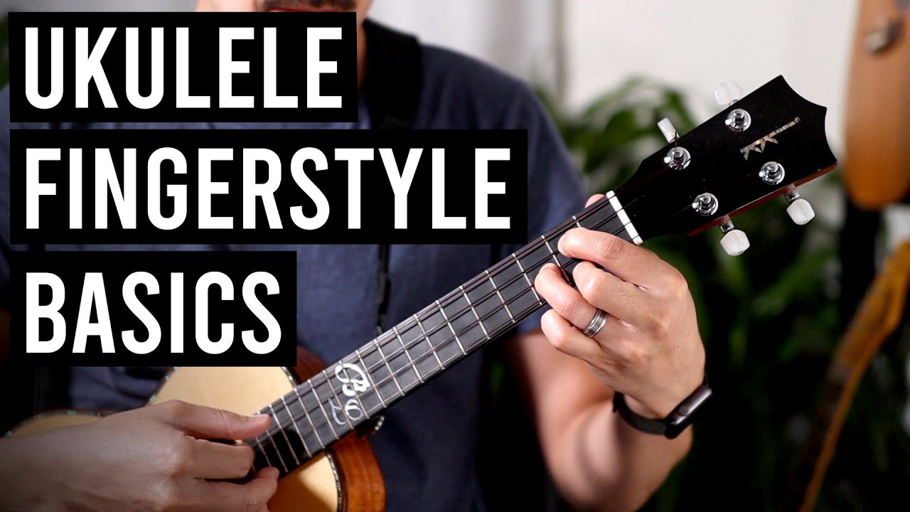 Ukulele Fingerstyle Basics 3 Level Tutorial YouTube