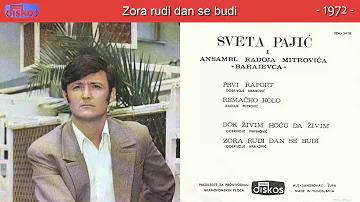 Sveta Pajic - Zora rudi dan se budi - (Audio 1972)