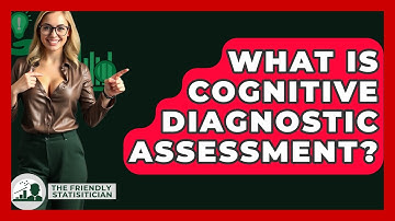 What Is Cognitive Diagnostic Assessment? - The Friendly Statistician