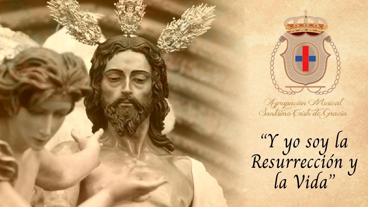 "Y Yo Soy la Resurrección y la Vida" - Domingo de Resurrección 2020 ...