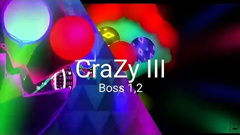 "Crazy III" Update (Boss 1,2) By DavJT
