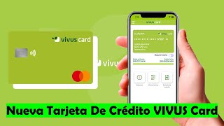 Nueva Tarjeta De Crédito VIVUSCARD De La Empresa VIVUS Antes VIVACARD Lista De Espera 💳💳💳 Antes VIVA