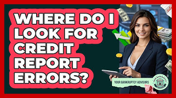 Where Do I Look For Credit Report Errors?
