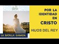 Inspira Ora x Ti: La batalla Ganada por mi identidad en Cristo