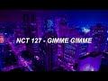 NCT 127 &#39;gimme gimme&#39; Easy Lyrics