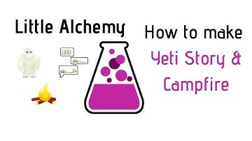 Little Alchemy-How To Make Yeti, Story & Campfire Cheats & Hints