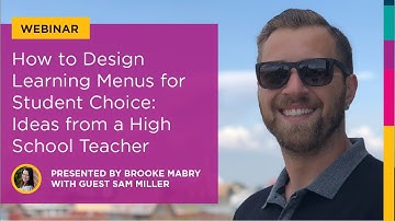 How to Design Learning Menus for Student Choice: Ideas from a High School Teacher