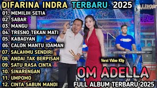MEMILIH SETIA   Difarina Indra Ft Fendik Adella   FULL ALBUM OM ADELLA TERBARU 2025 NQqV RaiRyk Vide